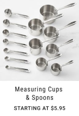 Measuring Cups & Spoons Starting at $5.95